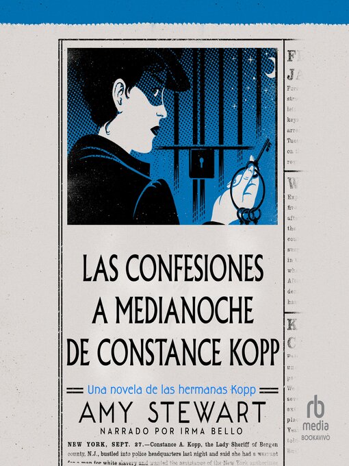 Title details for Las confesiones a medianoche de Constance Kopp (Miss Kopp's Midnight Confessions) by Amy Stewart - Available